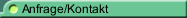 Anfrage/Kontakt
